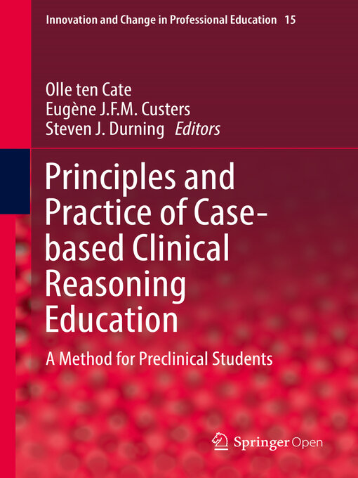 Title details for Principles and Practice of Case-based Clinical Reasoning Education by Olle ten Cate - Available